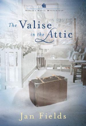 [Annie's Attic Mysteries 12] • Valise in the Attic